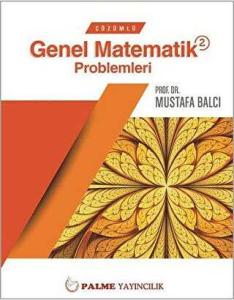 ÇÖZÜMLÜ GENEL MATEMATİK PROBLEMLERİ 2