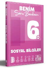 BENİM HOCAM 6. SINIF BENİM SORU BANKAM SOSYAL BİLGİLER