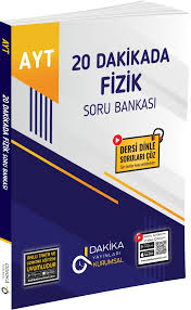 DAKİKA AYT 20 DAKİKADA FİZİK KURUMSAL SORU BANKASI