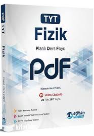 EĞİTİM VADİSİ TYT PDF FİZİK (24-25)