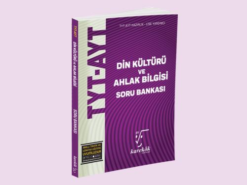 KAREKÖK TYT-AYT DİN KÜLTÜRÜ VE AHLAK BİLGİSİ SORU BANKASI