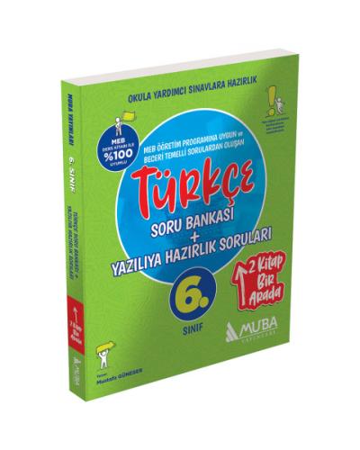 MUBA 6. SINIF TÜRKÇE SORU BANKASI + YAZILIYA HAZIRLIK SORULARI 2'Sİ 1 ARADA