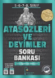 EDEBİYAT SOKAĞI ATASÖZLERİ VE DEYİMLER SORU BANKASI