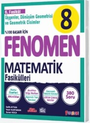 FENOMEN 8. SINIF MATEMATİK 6.FASİKÜL (ÜÇGENLER, DÖNÜŞÜM GEOMETRİSİ VE GEOMETRİK