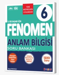 FENOMEN 6. SINIF ANLAM BİLGİSİ SORU BANKASI