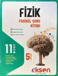 EKSEN 11. SINIF FASİKÜL SORU KİTABI / FİZİK (5 FASİKÜL)